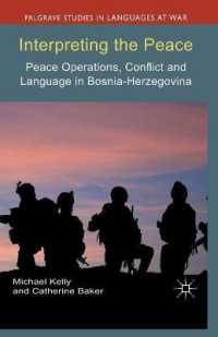 Interpreting the Peace : Peace Operations, Conflict and Language in Bosnia-Herzegovina (Palgrave Studies in Languages at War)