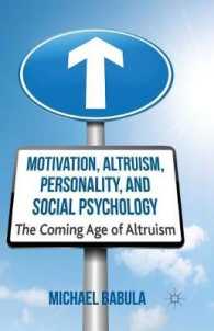 Motivation, Altruism, Personality and Social Psychology : The Coming Age of Altruism