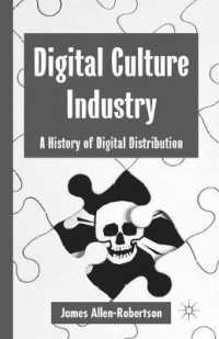 Digital Culture Industry : A History of Digital Distribution