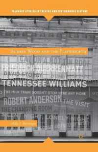 Audrey Wood and the Playwrights (Palgrave Studies in Theatre and Performance History)