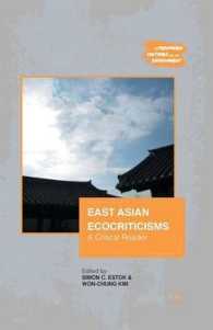 East Asian Ecocriticisms : A Critical Reader (Literatures, Cultures, and the Environment)