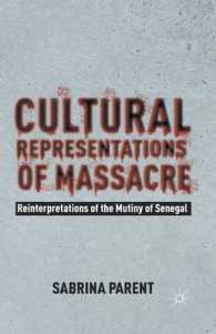 Cultural Representations of Massacre : Reinterpretations of the Mutiny of Senegal