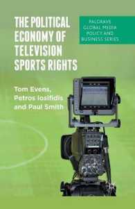 The Political Economy of Television Sports Rights (Palgrave Global Media Policy and Business)