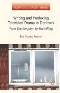 Writing and Producing Television Drama in Denmark : From the Kingdom to the Killing (Palgrave Studies in Screenwriting)
