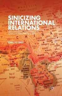 Sinicizing International Relations : Self, Civilization, and Intellectual Politics in Subaltern East Asia