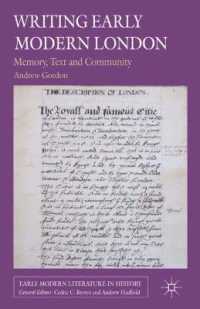 Writing Early Modern London : Memory, Text and Community (Early Modern Literature in History)