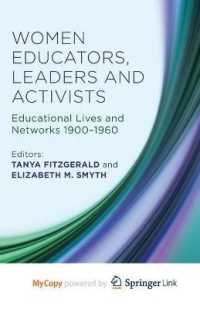 Women Educators, Leaders and Activists : Educational Lives and Networks 1900-1960
