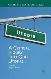 A Critical Inquiry into Queer Utopias (Critical Studies in Gender, Sexuality, and Culture)