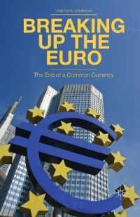 Breaking Up the Euro : The End of a Common Currency