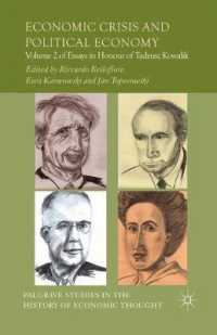 Economic Crisis and Political Economy : Volume 2 of Essays in Honour of Tadeusz Kowalik (Palgrave Studies in the History of Economic Thought)