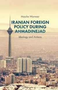 Iranian Foreign Policy during Ahmadinejad : Ideology and Actions