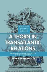 A Thorn in Transatlantic Relations : American and European Perceptions of Threat and Security (Governance, Security and Development)