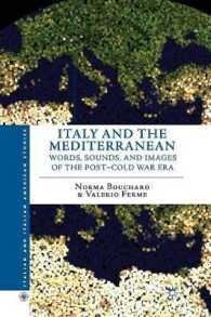 Italy and the Mediterranean : Words, Sounds, and Images of the Post-Cold War Era (Italian and Italian American Studies)