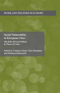 Social Vulnerability in European Cities : The Role of Local Welfare in Times of Crisis (Work and Welfare in Europe)