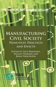 Manufacturing Civil Society : Principles, Practices and Effects (Governance and Public Management)