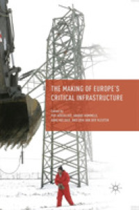 The Making of Europe's Critical Infrastructure : Common Connections and Shared Vulnerabilities