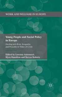 Young People and Social Policy in Europe : Dealing with Risk, Inequality and Precarity in Times of Crisis (Work and Welfare in Europe)