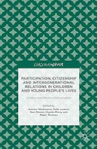 Participation, Citizenship and Intergenerational Relations in Children and Young People's Lives : Children and Adults in Conversation