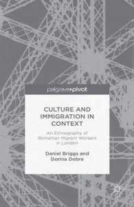 Culture and Immigration in Context : An Ethnography of Romanian Migrant Workers in London