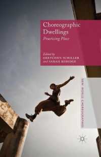 Choreographic Dwellings : Practising Place (New World Choreographies)
