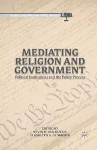 Mediating Religion and Government : Political Institutions and the Policy Process (Palgrave Studies in Religion, Politics, and Policy)