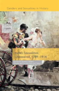 Italian Sexualities Uncovered, 1789-1914 (Genders and Sexualities in History)