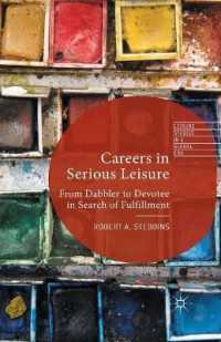Careers in Serious Leisure : From Dabbler to Devotee in Search of Fulfilment (Leisure Studies in a Global Era)