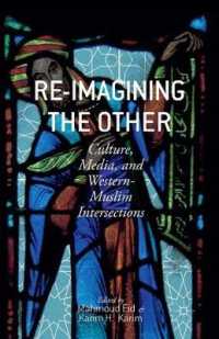 Re-Imagining the Other : Culture, Media, and Western-Muslim Intersections