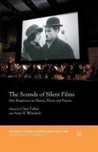 The Sounds of Silent Films : New Perspectives on History, Theory and Practice (Palgrave Studies in Audio-visual Culture)