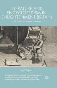 Literature and Encyclopedism in Enlightenment Britain : The Pursuit of Complete Knowledge (Palgrave Studies in the Enlightenment, Romanticism and Cultures of Print)