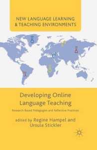 Developing Online Language Teaching : Research-Based Pedagogies and Reflective Practices (New Language Learning and Teaching Environments)