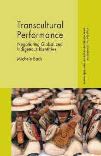 Transcultural Performance : Negotiating Globalized Indigenous Identities (Language and Globalization)