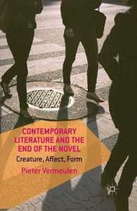 Contemporary Literature and the End of the Novel : Creature, Affect, Form