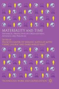 Materiality and Time : Historical Perspectives on Organizations, Artefacts and Practices (Technology, Work and Globalization)