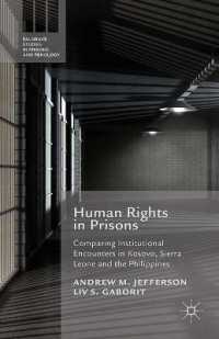 Human Rights in Prisons : Comparing Institutional Encounters in Kosovo, Sierra Leone and the Philippines (Palgrave Studies in Prisons and Penology)