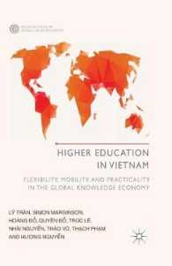 Higher Education in Vietnam : Flexibility, Mobility and Practicality in the Global Knowledge Economy (Palgrave Studies in Global Higher Education)