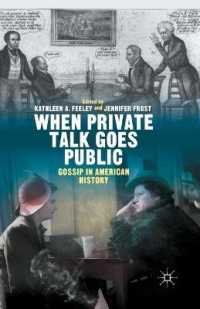 When Private Talk Goes Public : Gossip in American History