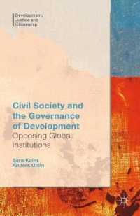 Civil Society and the Governance of Development : Opposing Global Institutions (Development, Justice and Citizenship)