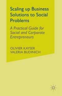 Scaling up Business Solutions to Social Problems : A Practical Guide for Social and Corporate Entrepreneurs