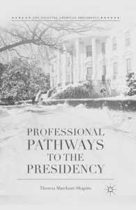 Professional Pathways to the Presidency (The Evolving American Presidency)