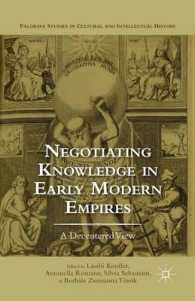 Negotiating Knowledge in Early Modern Empires : A Decentered View (Palgrave Studies in Cultural and Intellectual History)