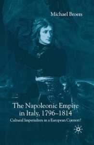 The Napoleonic Empire in Italy, 1796-1814 : Cultural Imperialism in a European Context?