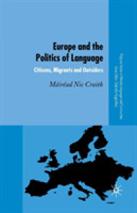 Europe and the Politics of Language : Citizens, Migrants and Outsiders (Palgrave Studies in Minority Languages and Communities)