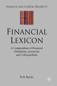 Financial Lexicon : A Compendium of Financial Definitions, Acronyms, and Colloquialisms (Finance and Capital Markets Series)