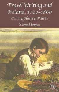 Travel Writing and Ireland, 1760-1860 : Culture, History, Politics