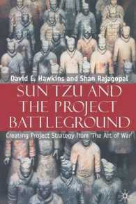 Sun Tzu and the Project Battleground : Creating Project Strategy from 'The Art of War'