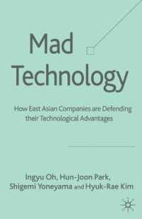 Mad Technology : How East Asian Companies Are Defending Their Technological Advantages