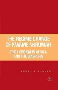 The Regime Change of Kwame Nkrumah : Epic Heroism in Africa and the Diaspora