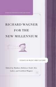 Richard Wagner for the New Millennium : Essays in Music and Culture (Studies in European Culture and History)