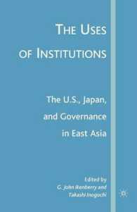 The Uses of Institutions: the U.S., Japan, and Governance in East Asia
